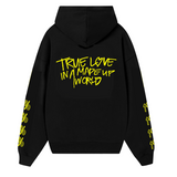 True Love In A Made Up World Hoodie